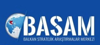 BASAM | BALKAN STRATEJİK ARAŞTIRMALAR MERKEZİ